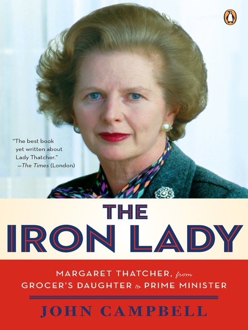 Title details for The Iron Lady by John Campbell - Available